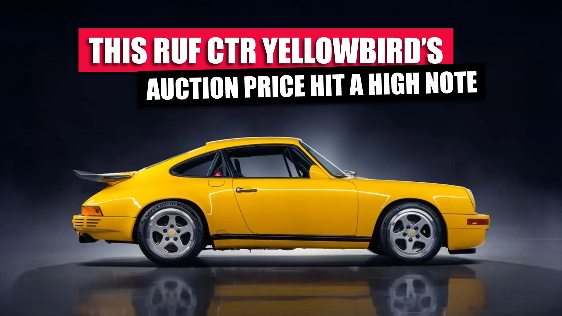 RUF CTR Yellowbird’s Auction Price Hit A High Note